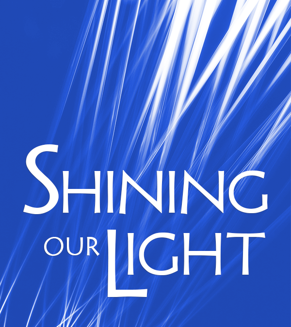 “Shining Our Light” Gatherings