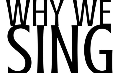 Why We Sing